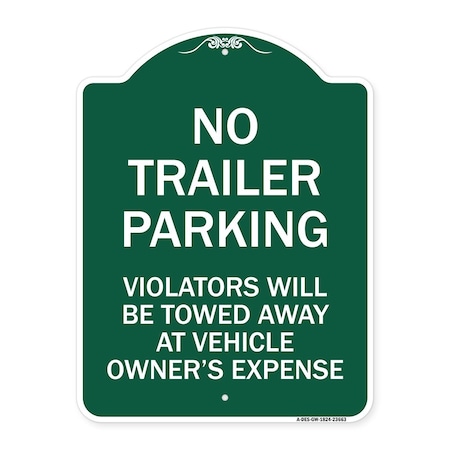 Signmission No Parking No Trailer Parking Violators Will Be Towed Away at Vehicle Owners Expense, GW-1824-23663 A-DES-GW-1824-23663